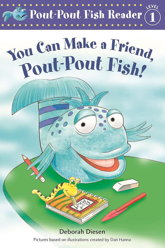 You Can Make a Friend, Pout-pout Fish!