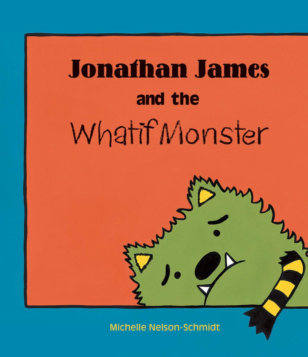 Jonathan James and the Whatif Monster