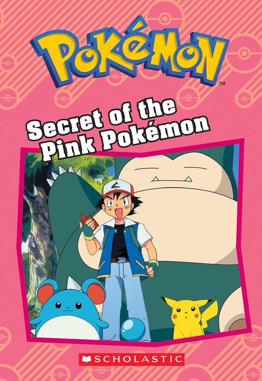 Secret of the Pink Pokemon (Pokémon Chapter Books)